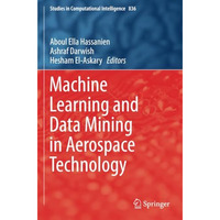 Machine Learning and Data Mining in Aerospace Technology [Paperback]