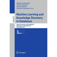 Machine Learning and Knowledge Discovery in Databases: European Conference, ECML [Paperback]