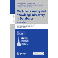 Machine Learning and Knowledge Discovery in Databases: Research Track: European  [Paperback]