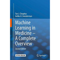 Machine Learning in Medicine  A Complete Overview [Hardcover]