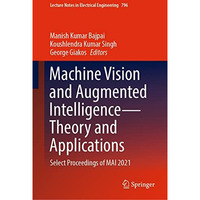 Machine Vision and Augmented IntelligenceTheory and Applications: Select Procee [Hardcover]