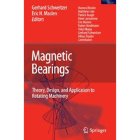 Magnetic Bearings: Theory, Design, and Application to Rotating Machinery [Paperback]