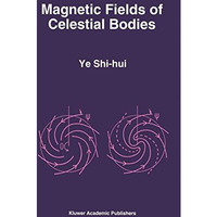 Magnetic Fields of Celestial Bodies [Paperback]