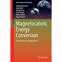 Magnetocaloric Energy Conversion: From Theory to Applications [Hardcover]