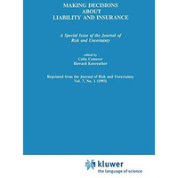 Making Decisions About Liability And Insurance: A Special Issue of the Journal o [Paperback]