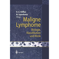 Maligne Lymphome: Biologie, Klassifikation und Klinik [Paperback]