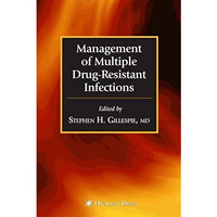 Management of Multiple Drug-Resistant Infections [Hardcover]