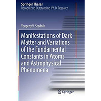 Manifestations of Dark Matter and Variations of the Fundamental Constants in Ato [Paperback]