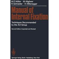 Manual of Internal Fixation: Techniques Recommended by the AO Group [Paperback]