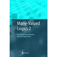 Many-Valued Logics 2: Automated Reasoning and Practical Applications [Paperback]