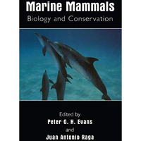 Marine Mammals: Biology and Conservation [Paperback]