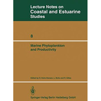 Marine Phytoplankton and Productivity: Proceedings of the invited lectures to a  [Paperback]