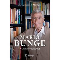 Mario Bunge: A Centenary Festschrift [Hardcover]