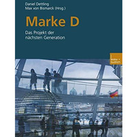 Marke D: Das Projekt der n?chsten Generation [Paperback]