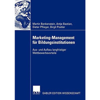 Marketing-Management f?r Bildungsinstitutionen: Aus- und Aufbau langfristiger We [Paperback]