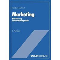 Marketing: Einf?hrung in die Absatzpolitik [Paperback]