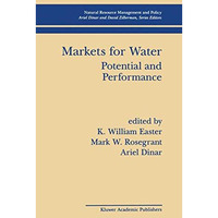 Markets for Water: Potential and Performance [Hardcover]