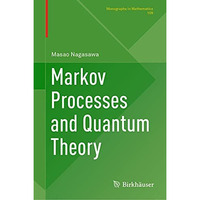 Markov Processes and Quantum Theory [Hardcover]