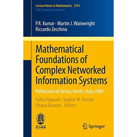 Mathematical Foundations of Complex Networked Information Systems: Politecnico d [Paperback]