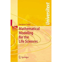 Mathematical Modeling for the Life Sciences [Paperback]