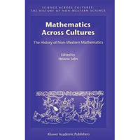 Mathematics Across Cultures: The History of Non-Western Mathematics [Hardcover]