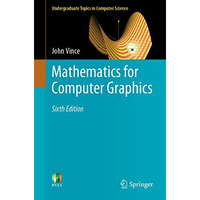 Mathematics for Computer Graphics [Paperback]