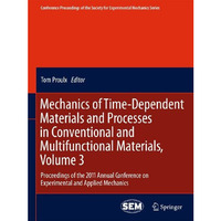 Mechanics of Time-Dependent Materials and Processes in Conventional and Multifun [Paperback]