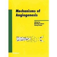 Mechanisms of Angiogenesis [Hardcover]