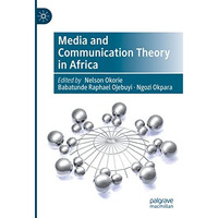 Media and Communication Theory in Africa [Hardcover]