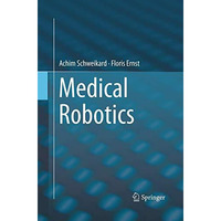 Medical Robotics [Paperback]