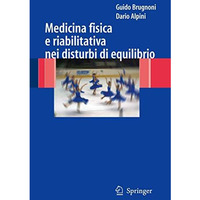 Medicina fisica e riabilitativa nei disturbi di equilibrio [Paperback]