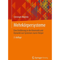 Mehrk?rpersysteme: Eine Einf?hrung in die Kinematik und Dynamik von Systemen sta [Paperback]