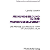 Meinungsbildung in der Mediengesellschaft: Eine theoretische und empirische Anal [Paperback]