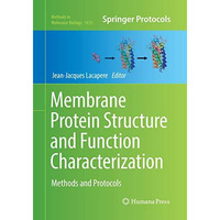 Membrane Protein Structure and Function Characterization: Methods and Protocols [Paperback]