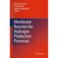 Membrane Reactors for Hydrogen Production Processes [Hardcover]