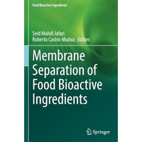 Membrane Separation of Food Bioactive Ingredients [Paperback]