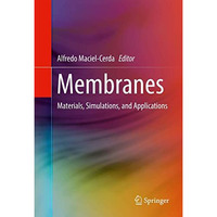 Membranes: Materials, Simulations, and Applications [Hardcover]