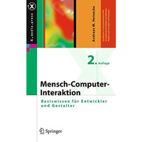 Mensch-Computer-Interaktion: Basiswissen f?r Entwickler und Gestalter [Hardcover]