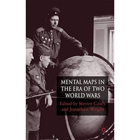 Mental Maps in the Era of Two World Wars [Hardcover]