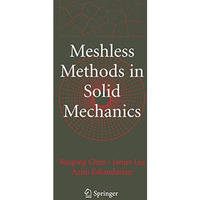 Meshless Methods in Solid Mechanics [Hardcover]