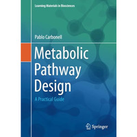 Metabolic Pathway Design: A Practical Guide [Paperback]