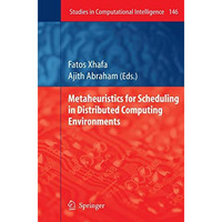 Metaheuristics for Scheduling in Distributed Computing Environments [Paperback]