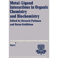 Metal-Ligand Interactions in Organic Chemistry and Biochemistry: Part 1 Proceedi [Paperback]