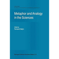 Metaphor and Analogy in the Sciences [Paperback]