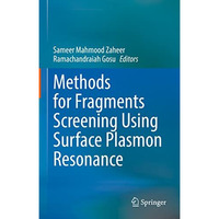 Methods for Fragments Screening Using Surface Plasmon Resonance [Hardcover]