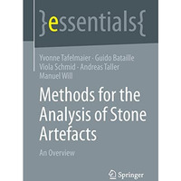 Methods for the Analysis of Stone Artefacts: An Overview [Paperback]