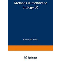 Methods in Membrane Biology: Volume 6 [Paperback]