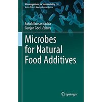 Microbes for Natural Food Additives [Hardcover]