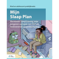 Mijn Slaap Plan: Werkboek Slaaptraining voor jongeren op basis van CGT en motive [Paperback]