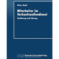 Mitarbeiter im Verkaufsau?endienst: Einf?hrung und F?hrung [Paperback]